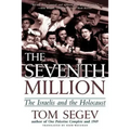 The Seventh Million: The Israelis and the Holocaust