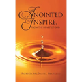 Anointed to Inspire, from the Heart of God