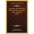The Raven, The Fall Of The House Of Usher, And Other Poems And Tales (1898)