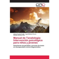 Manual de Tanatología: Intervención psicológica para niños y jóvenes