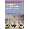 Pursuing a Doctoral Degree: Candid Advice to Plan for Success