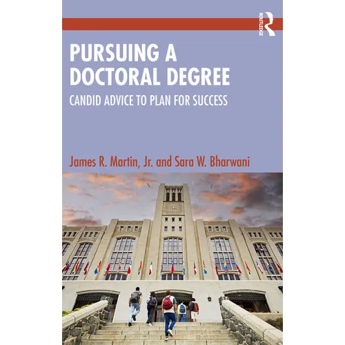 Pursuing a Doctoral Degree: Candid Advice to Plan for Success