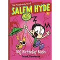 Big Birthday Bash (the Misadventures of Salem Hyde Book Two): Volume 2