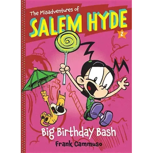 Big Birthday Bash (the Misadventures of Salem Hyde Book Two): Volume 2