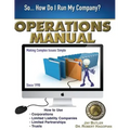 Operations Manual: How to Use Corporations, Limited Liability Companies, Limited Partnerships, Trusts
