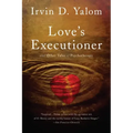 Love's Executioner: And Other Tales of Psychotherapy