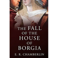 The Fall of the House of Borgia
