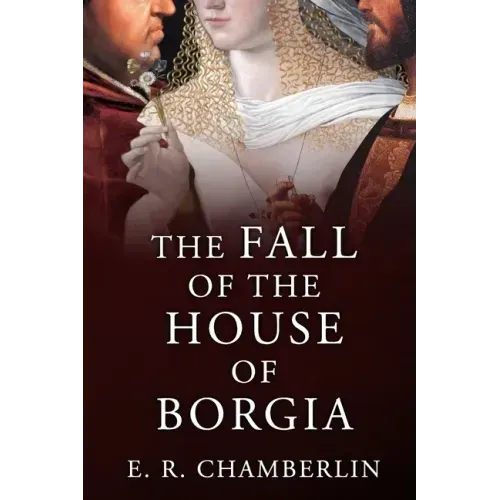 The Fall of the House of Borgia