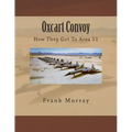 Oxcart Convoy: How They Got To Area 51