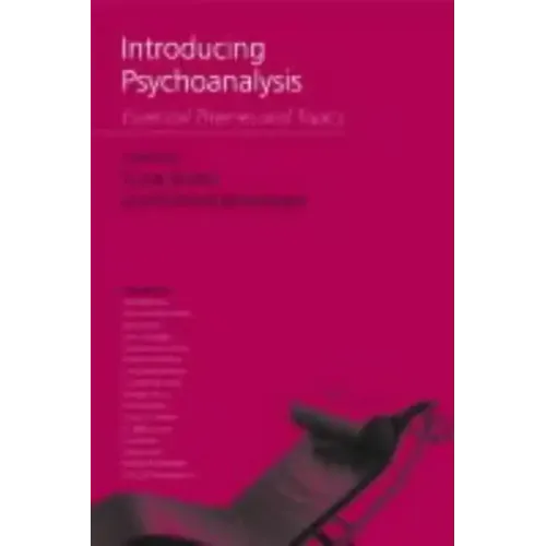 Introducing Psychoanalysis: Essential Themes and Topics