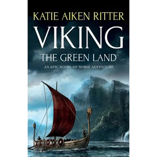 Viking: The Green Land: An Epic Novel of Norse Adventure