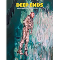 Deep Ends: A Ballardian Anthology 2022