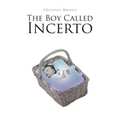 The Boy Called Incerto