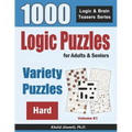 Logic Puzzles For Adults & Seniors: 1000 Hard Variety Puzzles