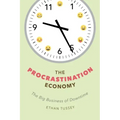 The Procrastination Economy: The Big Business of Downtime