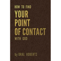 How to Find Your Point of Contact with God