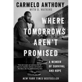 Where Tomorrows Aren't Promised: A Memoir of Survival and Hope