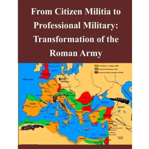 From Citizen Militia to Professional Military: Transformation of the Roman Army