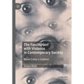 The Fascination with Violence in Contemporary Society: When Crime Is Sublime