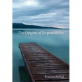 The Origins of Responsibility