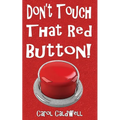 Don't Touch That Red Button!