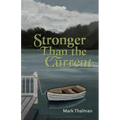 Stronger Than the Current