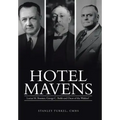 Hotel Mavens: Lucius M. Boomer, George C. Boldt and Oscar of the Waldorf