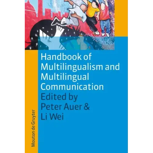 Handbook of Multilingualism and Multilingual Communication