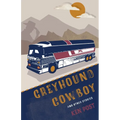 Greyhound Cowboy: And Other Stories