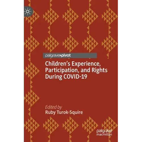 Children's Experience, Participation, and Rights During Covid-19