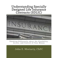 Understanding Specially Designed Life Insurance Contracts (SDLIC): Thinking Differently about the Flexibility, Access, and Control of Your Money