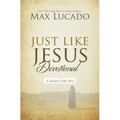 Just Like Jesus Devotional: A Thirty-Day Walk with the Savior (30 Daily Devotions)