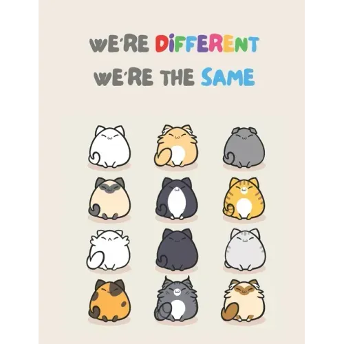 We're Different We're The Same: Anti-Racism Children's Book With Powerful Quotes About Kindness, Diversity and Overcome Racism.