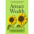 Attract Wealth: Take Charge of Your Life
