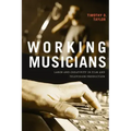 Working Musicians: Labor and Creativity in Film and Television Production