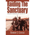 Raiding The Sanctuary: Redcatchers in Cambodia, May 12th - June 25th, 1970
