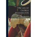 The Life of George Washington