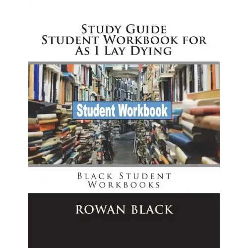 Study Guide Student Workbook for As I Lay Dying: Black Student Workbooks