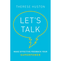 Let's Talk: Make Effective Feedback Your Superpower