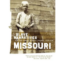 Missouri Slave Narratives