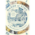 Hands of Time: A Watchmaker's History