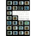 A Natural History of Seeing: The Art and Science of Vision