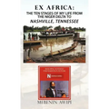 Ex Africa: The Ten Stages of My Life from the Niger Delta to Nashville, Tennessee