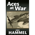 Aces At War: The American Aces Speak Volume IV