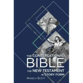 The Conversational Bible: The New Testament in Story Form
