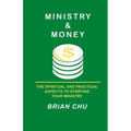 Ministry & Money: How to start your own ministry, church or non-profit organization