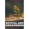 Revival and Awakenings Volume One: The End-Time Harvest