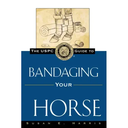 The Uspc Guide to Bandaging Your Horse