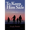 To Keep Him Safe