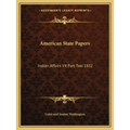 American State Papers: Indian Affairs V4 Part Two 1832